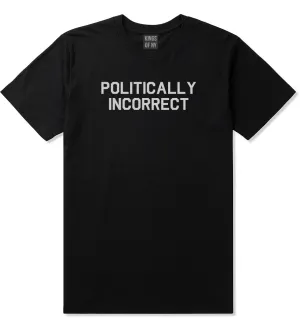 I Am Politically Incorrect American Mens T-Shirt