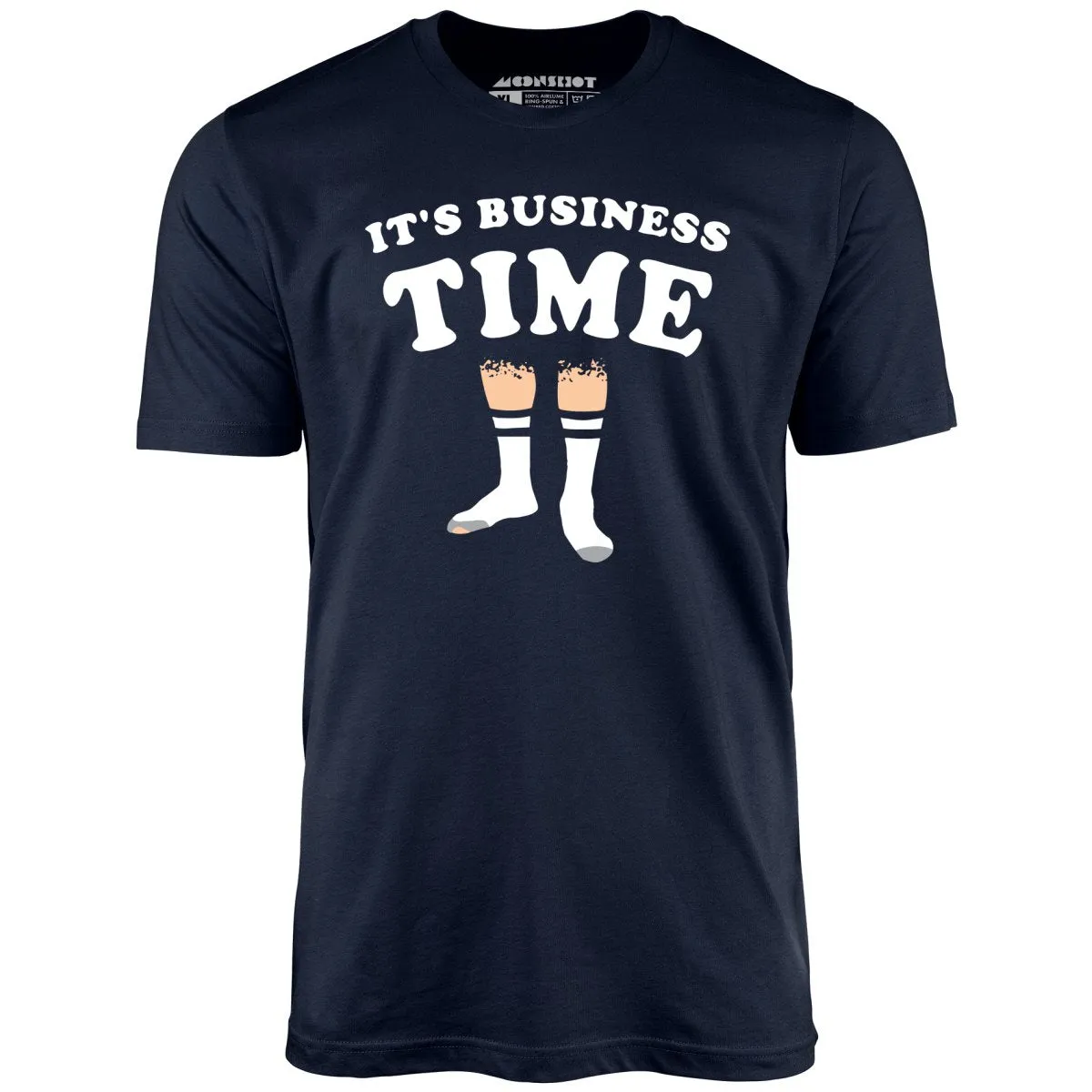It's Business Time - Unisex T-Shirt