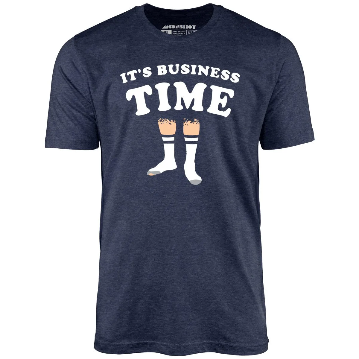 It's Business Time - Unisex T-Shirt