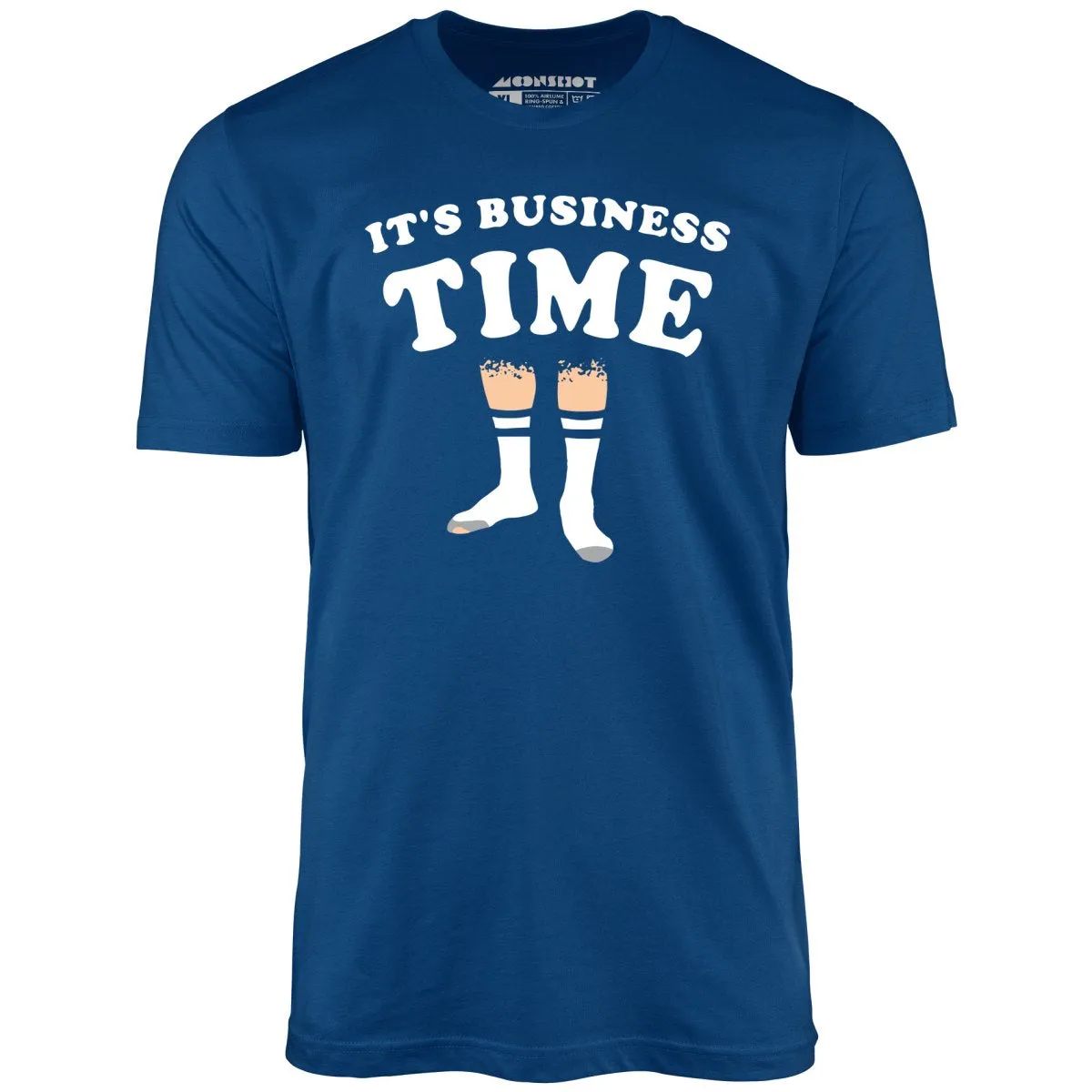 It's Business Time - Unisex T-Shirt