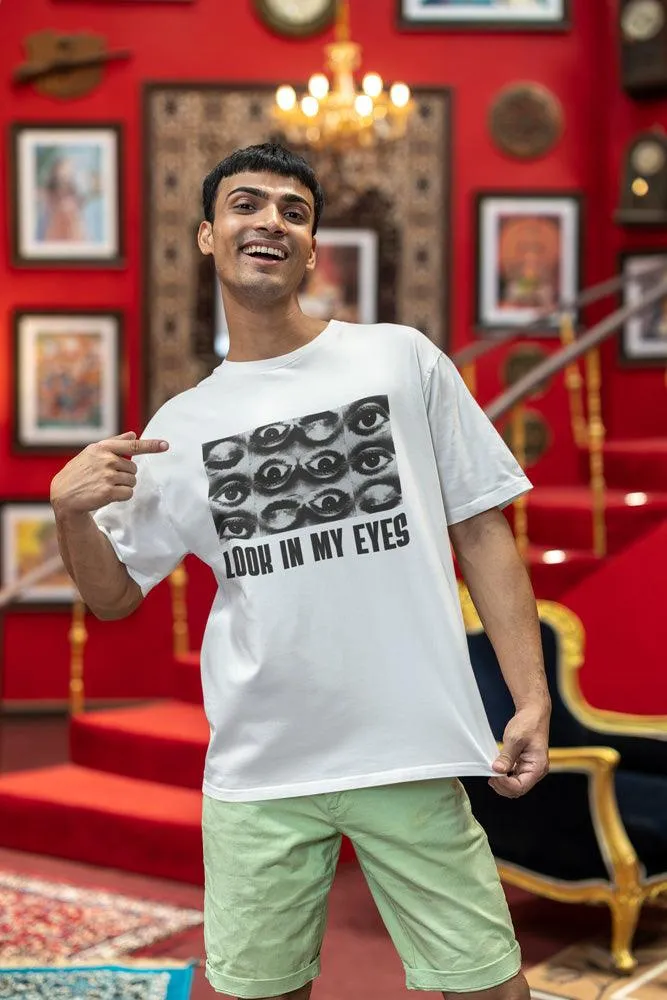 Look in my Eyes - Unisex Oversized Cotton Graphic Printed T-Shirt