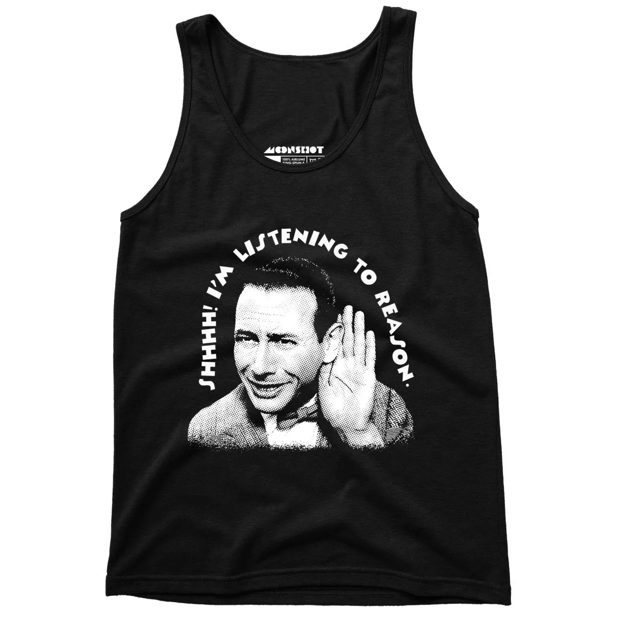 Shhhh I'm Listening to Reason - Unisex Tank Top