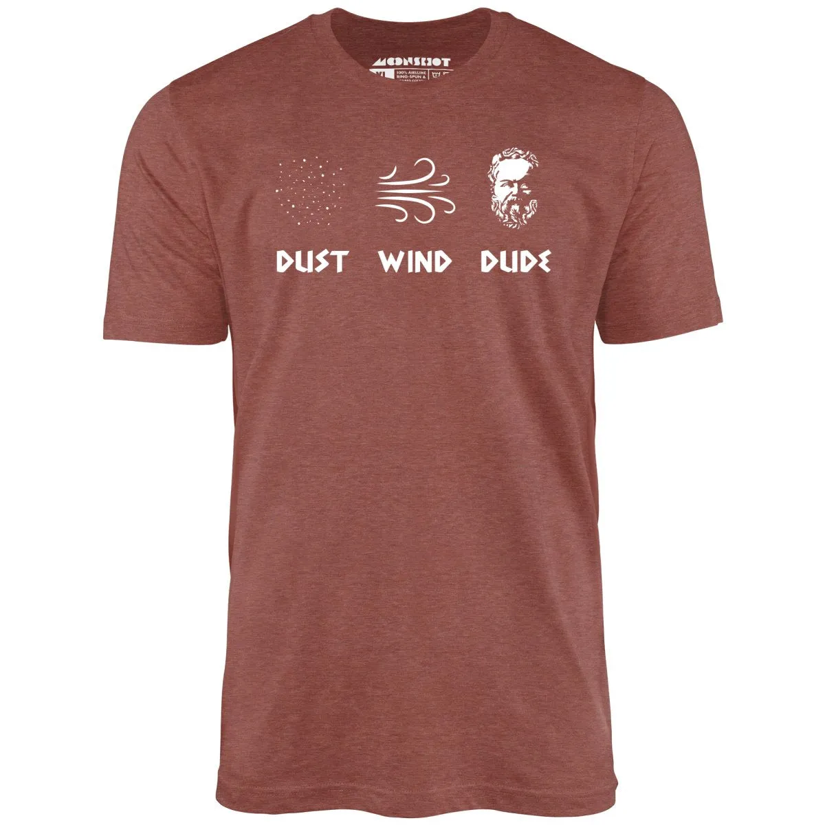 Socrates - Dust, Wind, Dude - Unisex T-Shirt