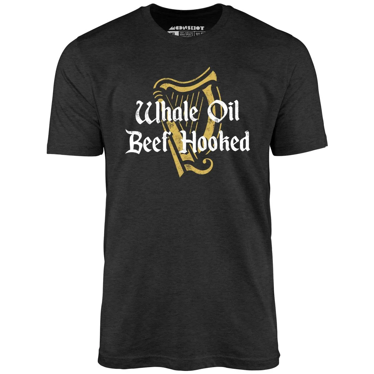 Whale Oil Beef Hooked - Unisex T-Shirt